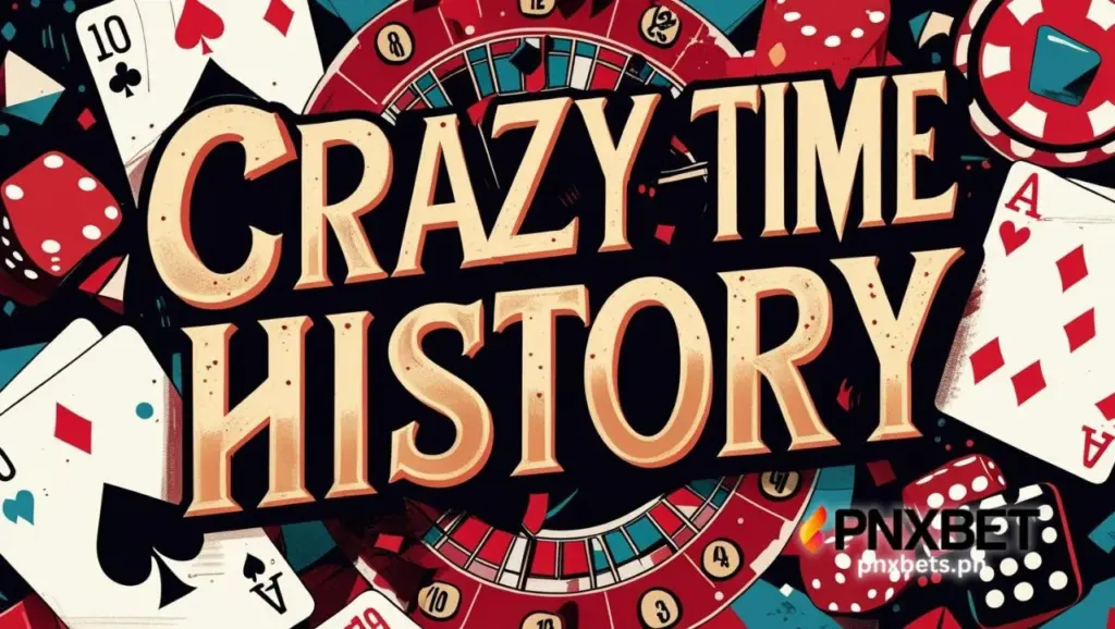 Crazy Time History Para sa 2025 Kaalaman