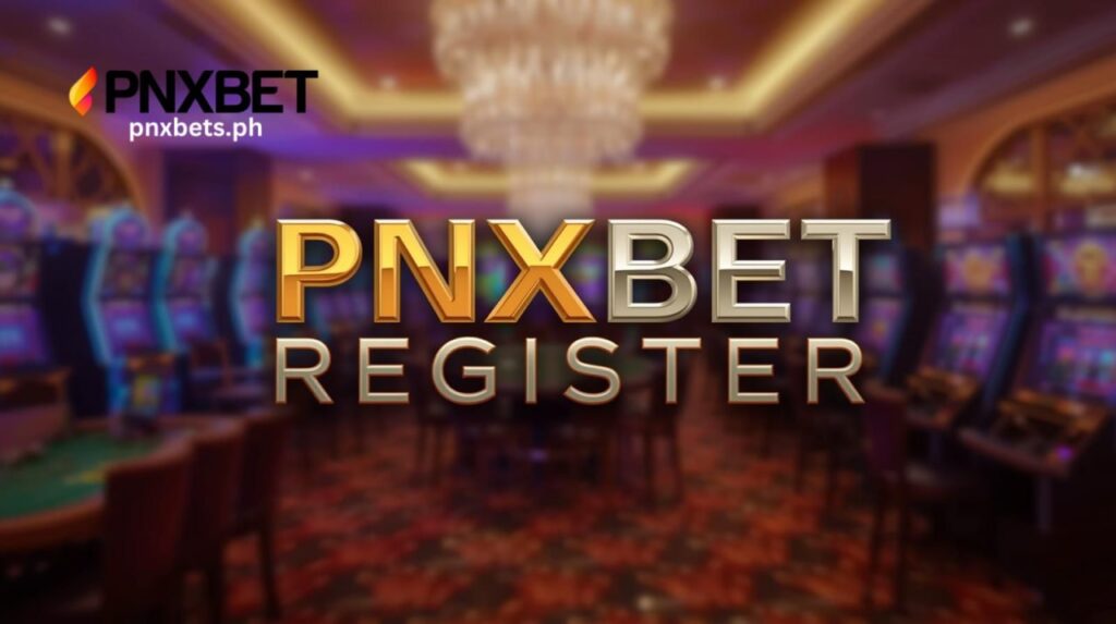 PNXBET Register: Madaling Hakbang Para Magka-Account 2025