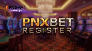 PNXBET Register: Madaling Hakbang Para Magka-Account 2025