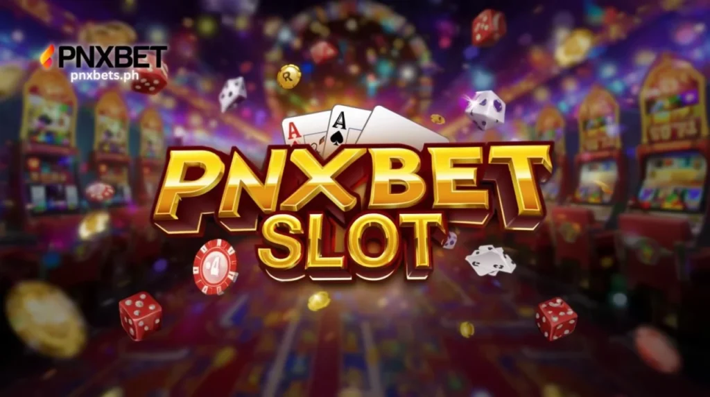 PNXBET Slot: Kumpletong Gabay sa Pinakasikat na Slot Games ng PNXBET