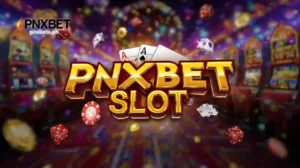 PNXBET Slot: Kumpletong Gabay sa Pinakasikat na Slot Games ng PNXBET