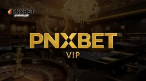 PNXBET VIP: Kumpletong Gabay sa Loyalty at Exclusive Rewards