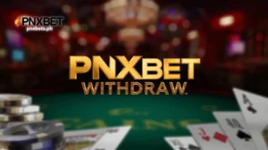 PNXBET Withdraw: Kumpletong Gabay sa Mabilis at Ligtas na Cash Out